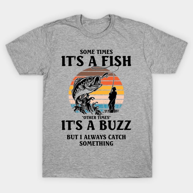 Some times It's a fish T-Shirt by Dianeursusla Clothes